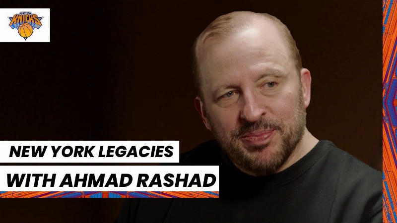 A Conversation With Tom Thibodeau : New York Legacies With Ahmad Rashad