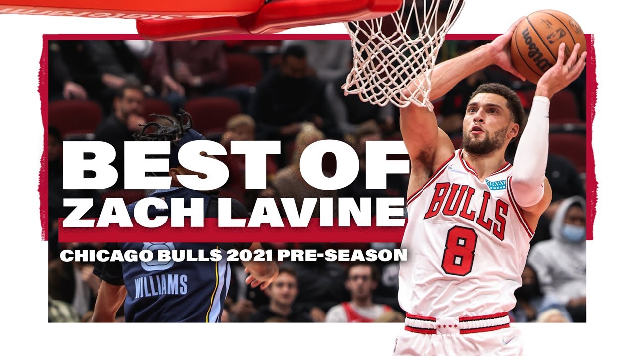 image 0 Best Of Zach Lavine In 2021 Pre-season : Chicago Bulls