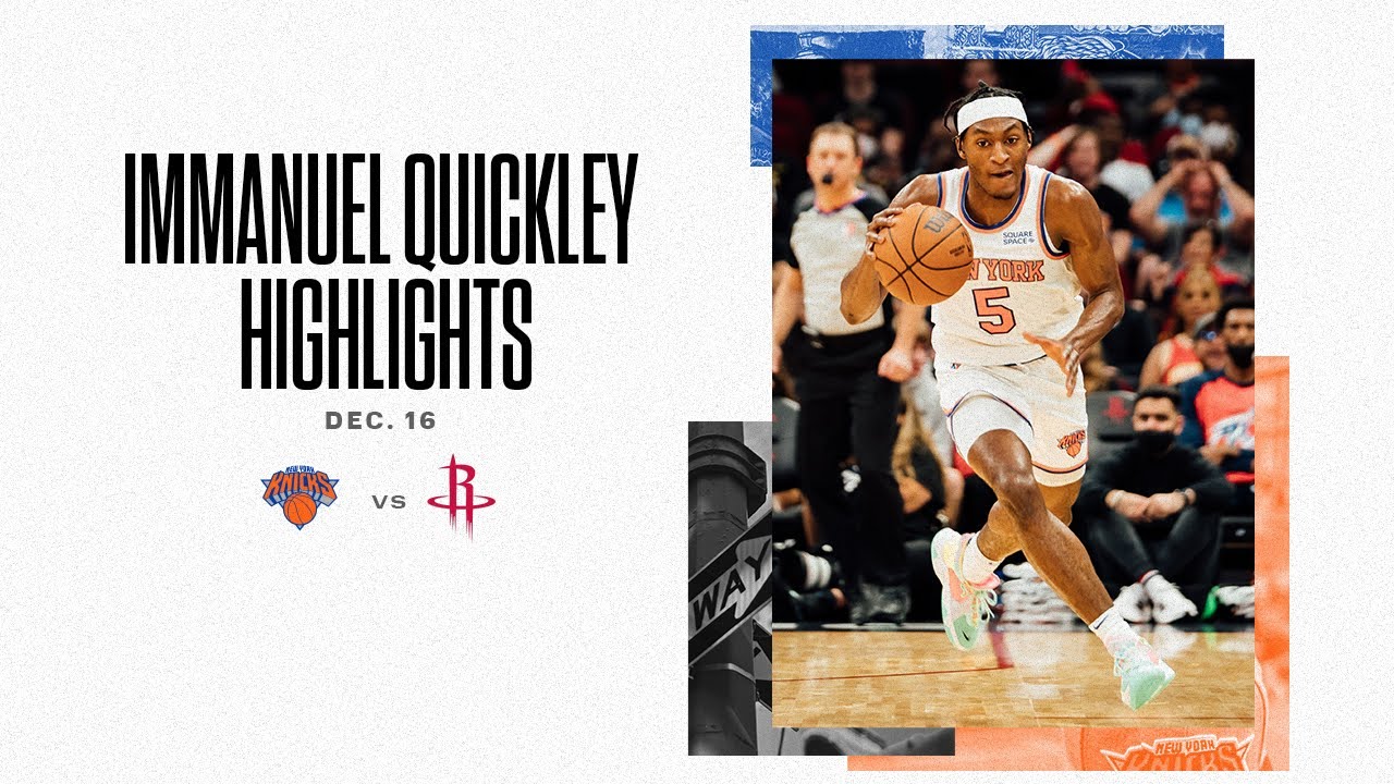 image 0 Highlights : Immanuel Quickley Drains A Career-high Seven 3-pointers In Knicks Win Over The Rockets