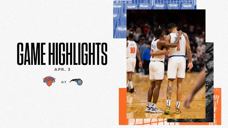 image 0 Highlights : Knicks Win Fifth-straight Road Game In Matchup Vs. Orlando