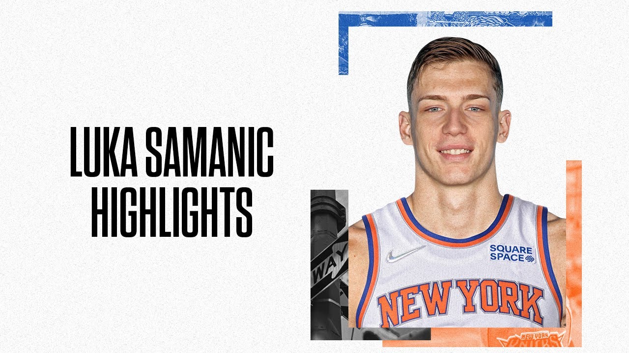 image 0 Meet The Newest Knick : Best Of Luka Šamanić