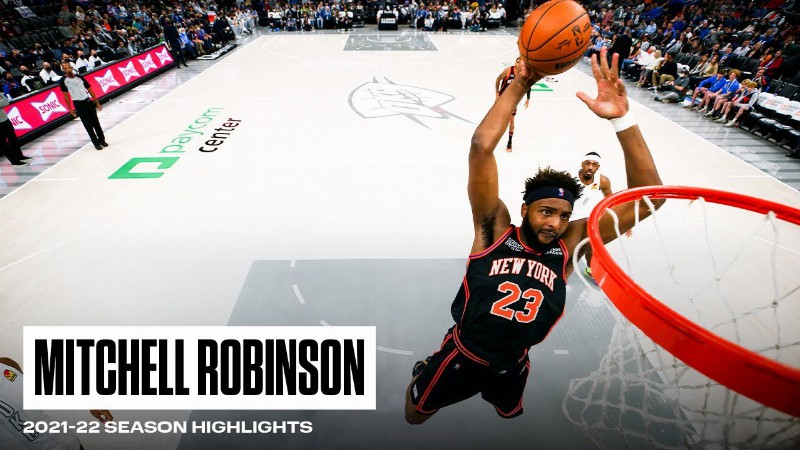 image 0 Mitchell Robinson 2021-2022 Highlights : New York Knicks