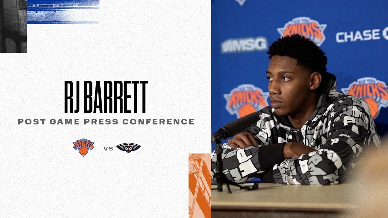 image 0 Rj Barrett: it's Easy Because We Create The Right Shots : Knicks Post-game