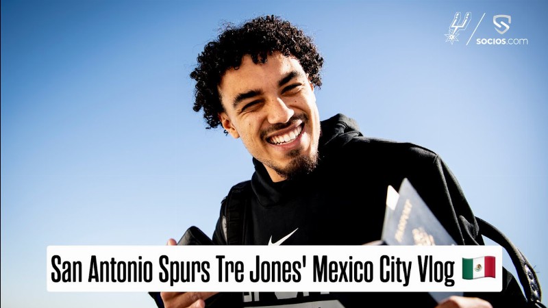 San Antonio Spurs Tre Jones' Mexico City Vlog : 2022 Mexico City Game