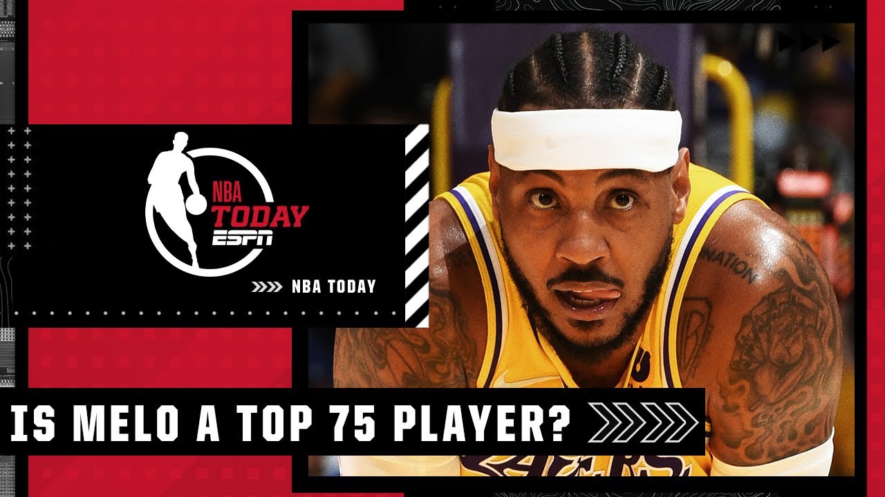 image 0 Should Carmelo Anthony Be Named A Top 75 Player In Nba History? : Nba Today