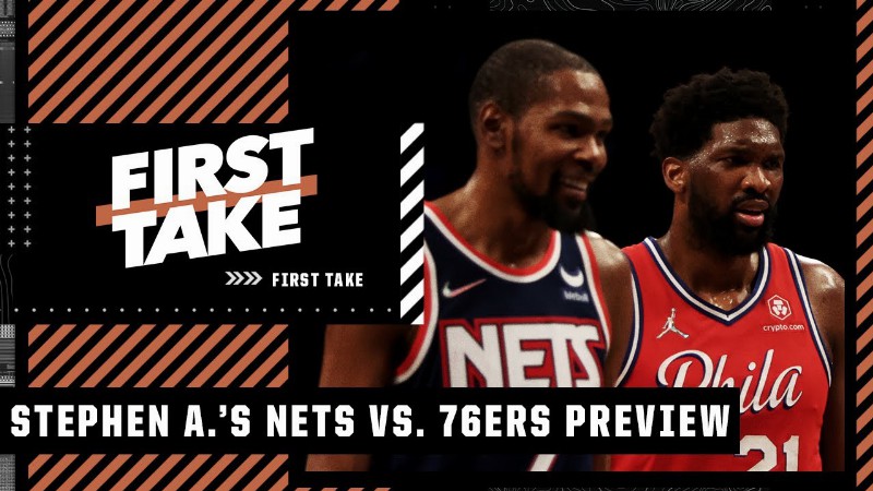 image 0 Stephen A.'s Expectations For Nets Vs. 76ers 🏀 : First Take