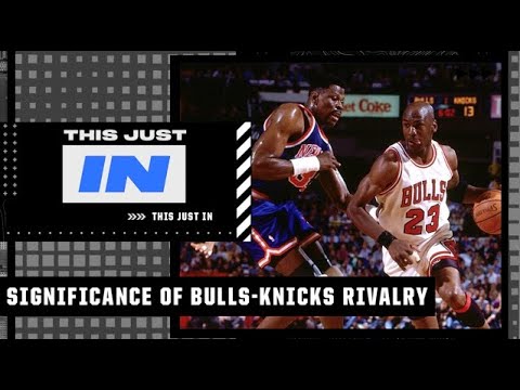 image 0 The Significance Of The Bulls-knicks Rivalry : This Just In