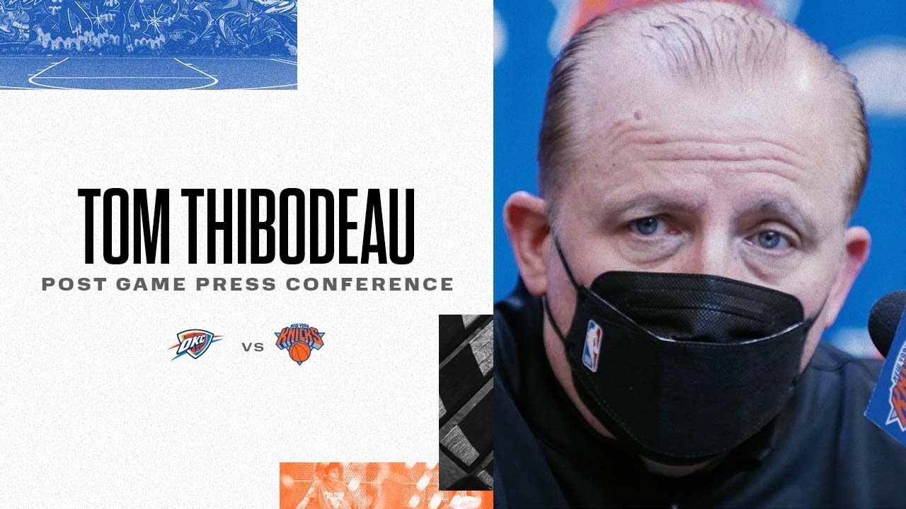 image 0 Tom Thibodeau : Knicks Postgame Vs. Oklahoma City Thunder (2/14)